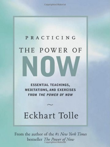 Eckhart Tolle-practicing the power of now