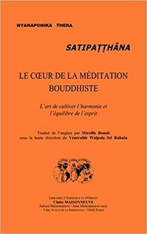 Satipatthana, le coeur de la méditation bouddhiste