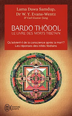 Le Bardo Thödol -Livre des morts tibétains