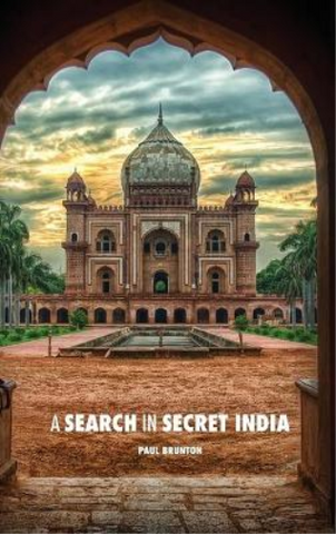 Paul Brunton-A search of secret India